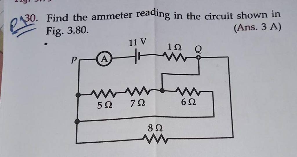 30. Find the ammeter reading in the circuit shown in Fig. 3.80. (Ans. 3 A..