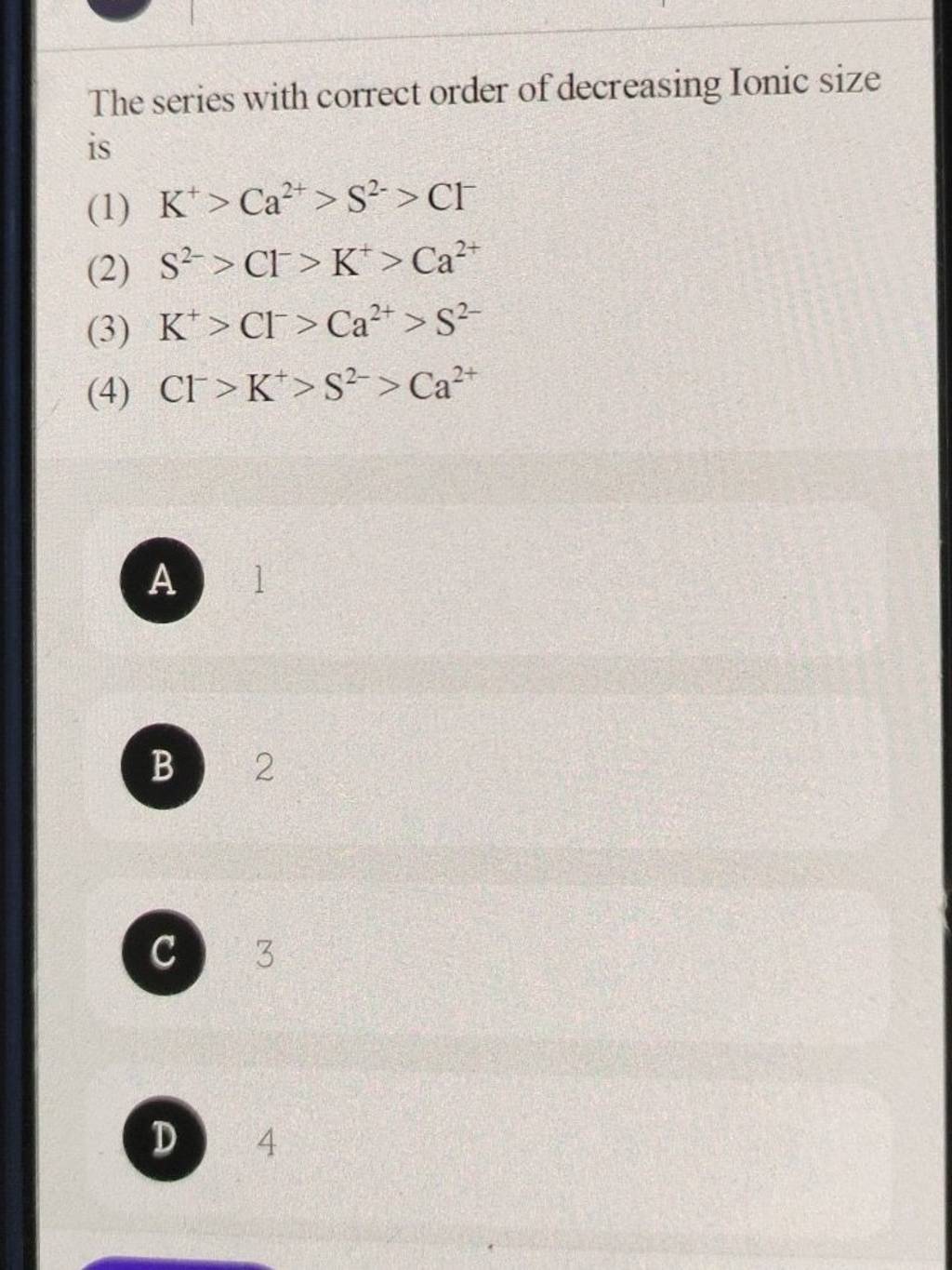 The series with correct order of decreasing Ionic size is | Filo