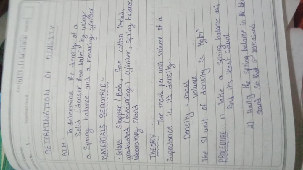 To determine the density of a Solid [denser than water] by using a Spring..