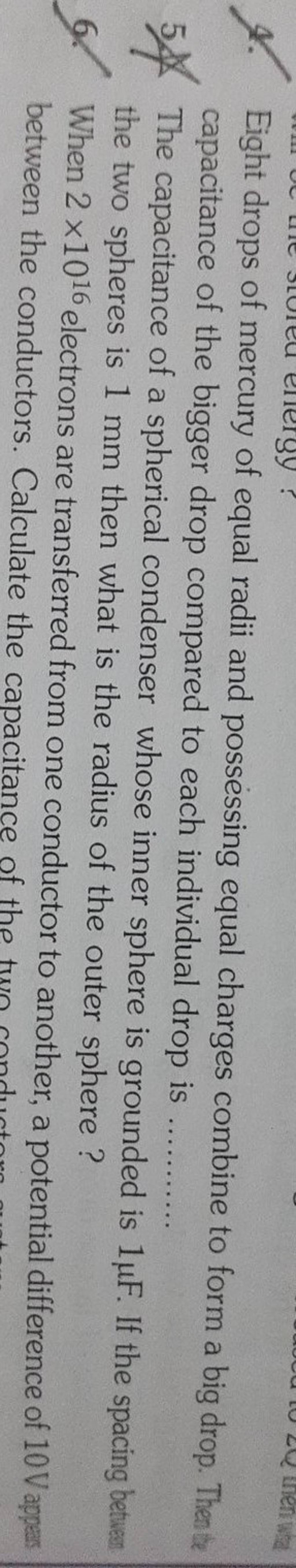 4. Eight drops of mercury of equal radii and possessing equal charges com..