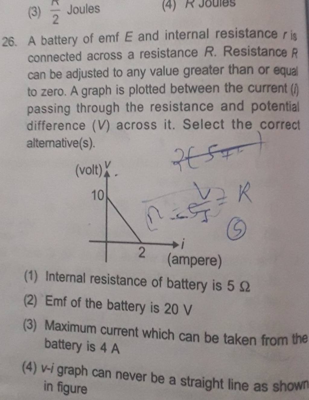 A battery of emf E and internal resistance r is connected across a resist..