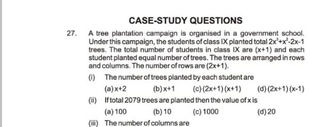 CASE-STUDY QUESTIONS
27. A tree plantation campaign is organised in a 