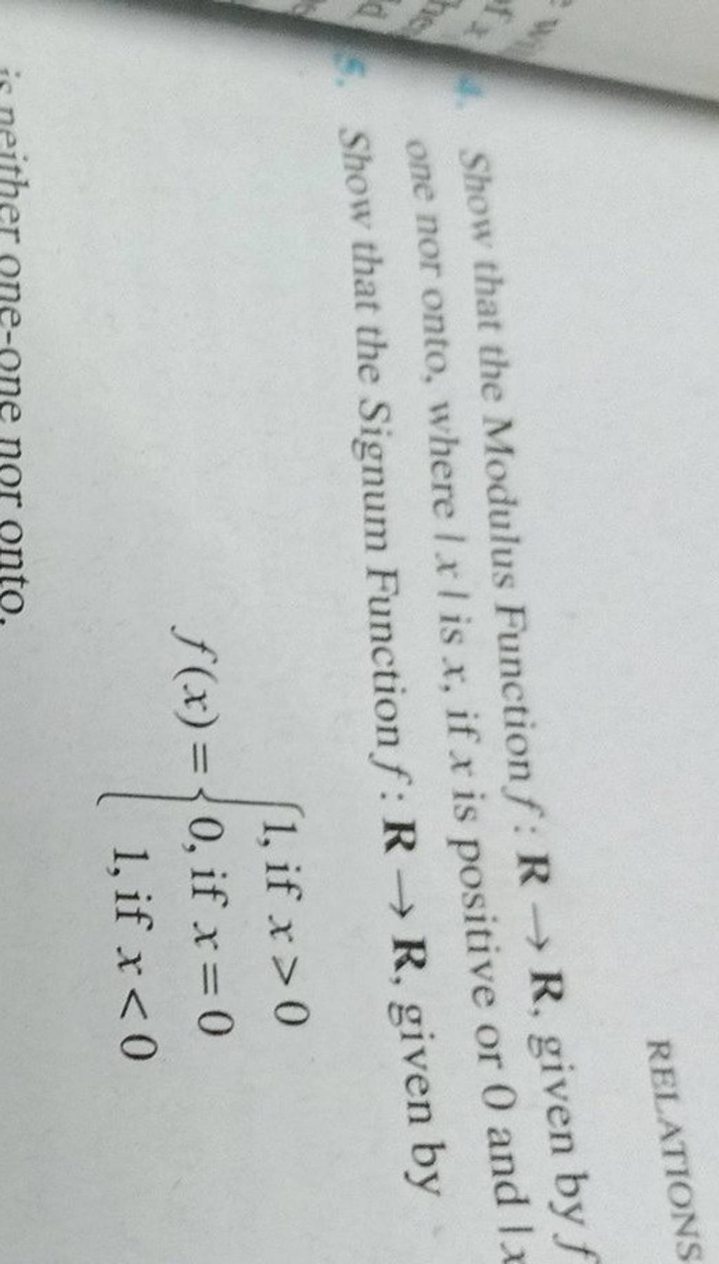 4. Show that the Modulus Function f:R→R, given by f one nor onto, where ∣..