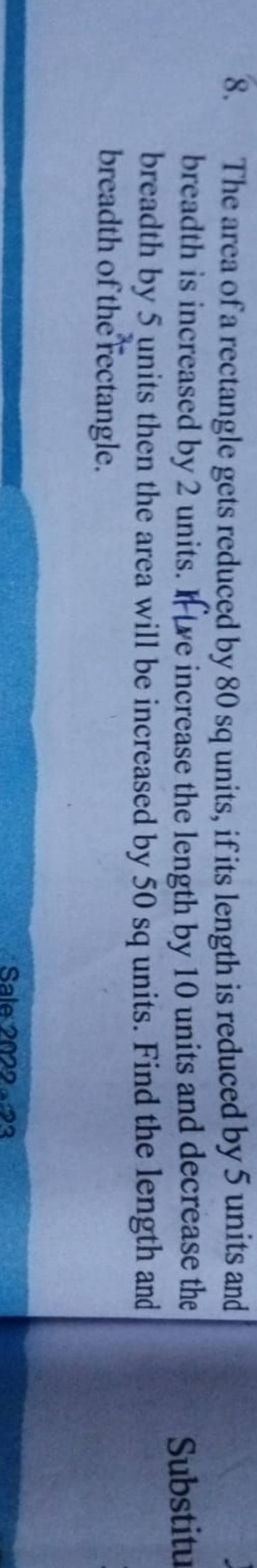 8-the-area-of-a-rectangle-gets-reduced-by-80-sq-units-if-its-length-is