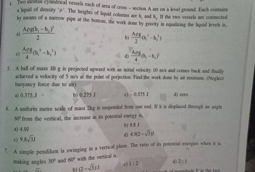 A ball of mass 10 g is projected upward with an initial velocity 10 m/s a..