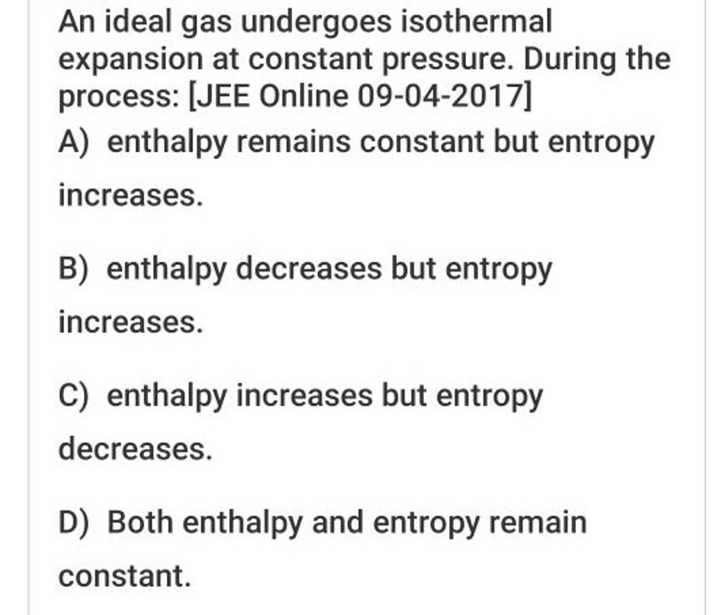 An Ideal Gas Undergoes Isothermal Expansion At Constant Pressure. During