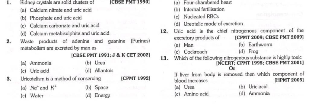 Waste products of adenine and guanine (Purines) metabolism are excreted b..