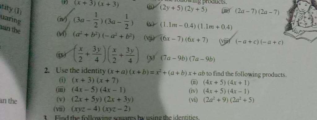 (iv) (3a−21 )(3a−21 ) (v) (1.1m−0.4)(1.1m+0.4) (vi) (a2+b2)(−a2+b2) (vi..