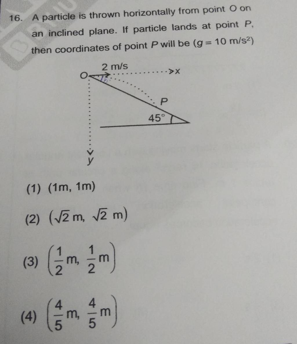 A particle is thrown horizontally from point O on an inclined plane. If p..