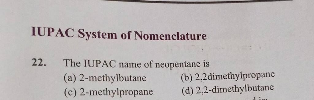 The IUPAC name of neopentane is