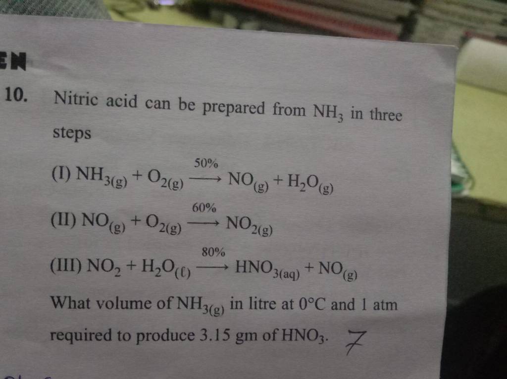 10. Nitric acid can be prepared from NH3 in three steps Filo