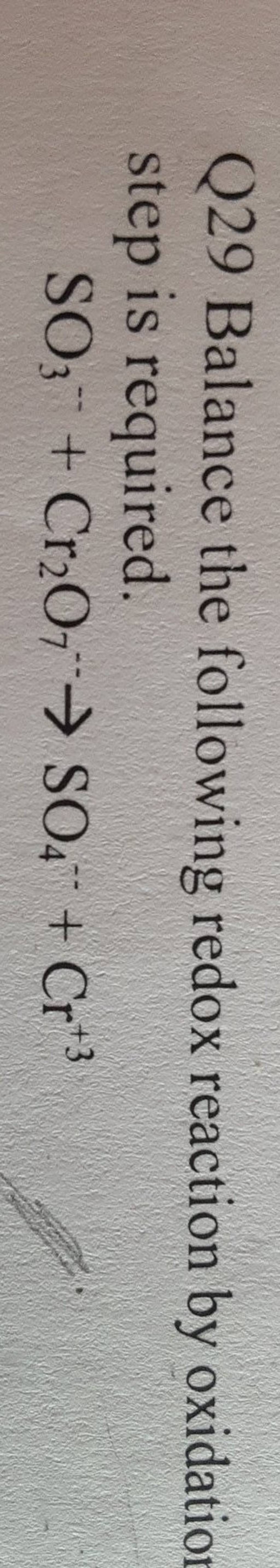 Q29 Balance The Following Redox Reaction By Oxidation Step Is Required S 9129