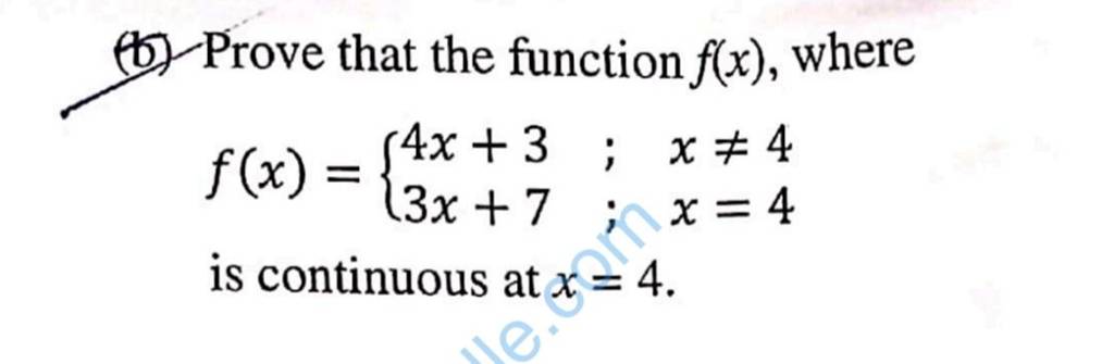 (b) Prove that the function f(x), where is continuous at x=4. | Filo