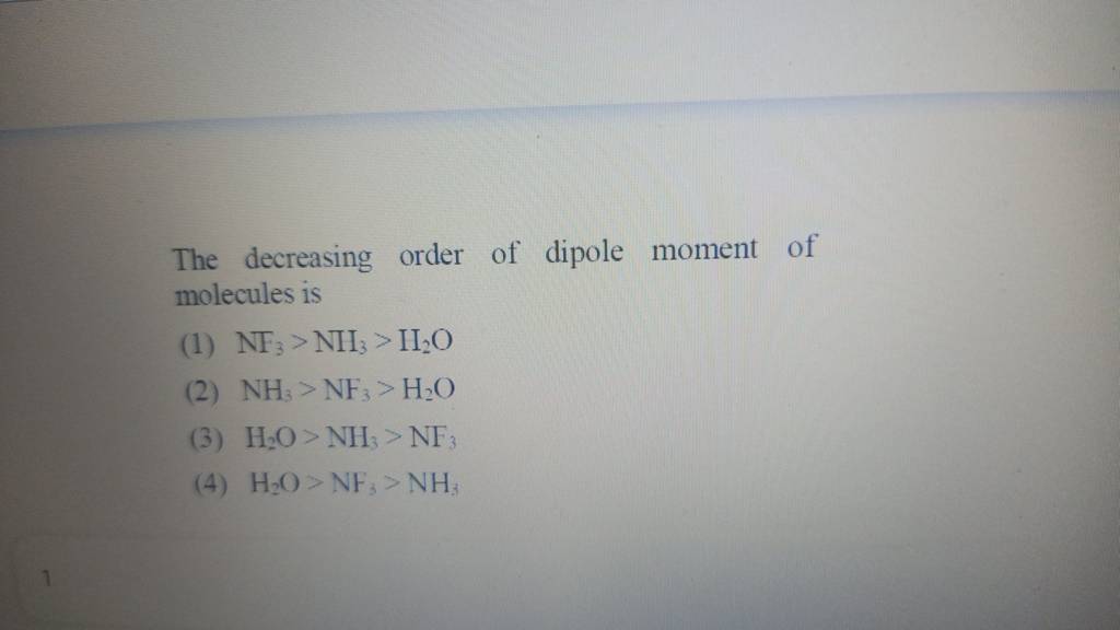 The Decreasing Order Of Dipole Moment Of Molecules Is | Filo