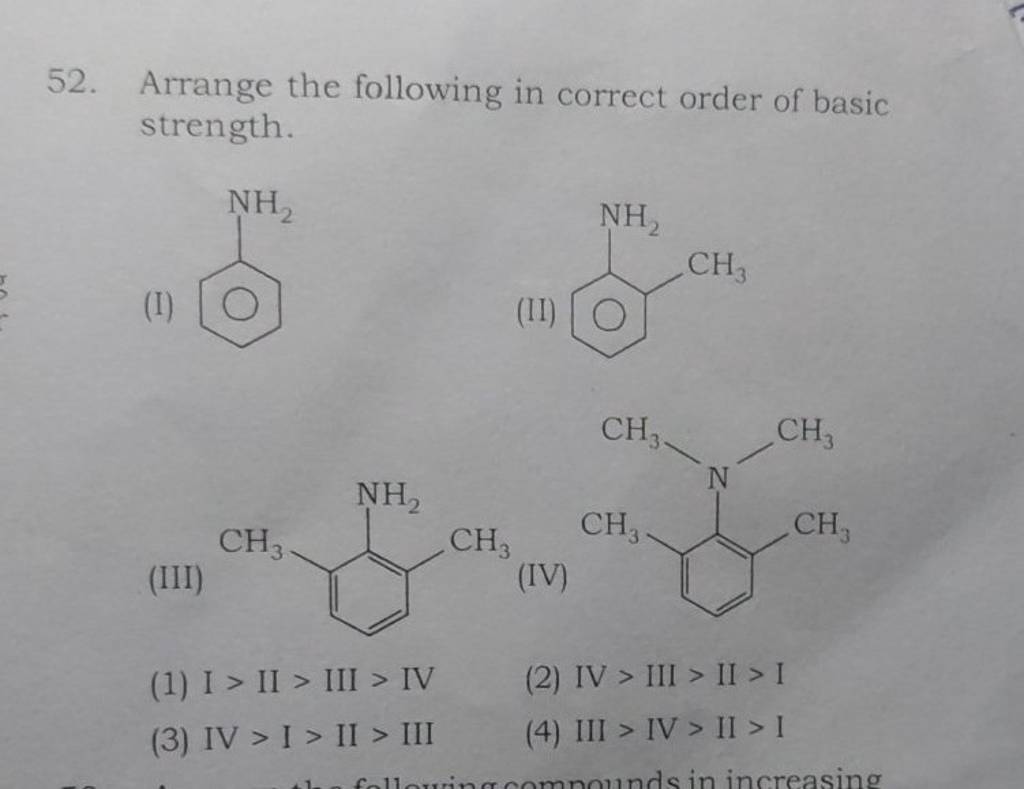 Arrange the following in correct order of basic strength. (I) (II) (III)