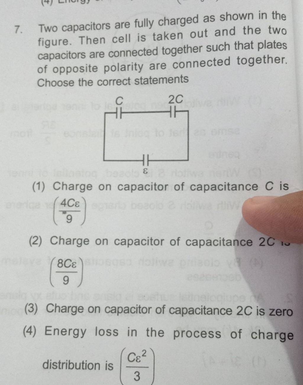 Two capacitors are fully charged as shown in the figure. Then cell is tak..