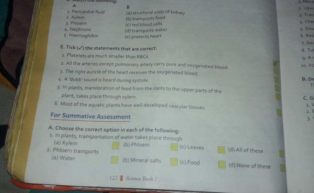 Tick ( ) the statements that are correct 1. Platelets are much smaller t..