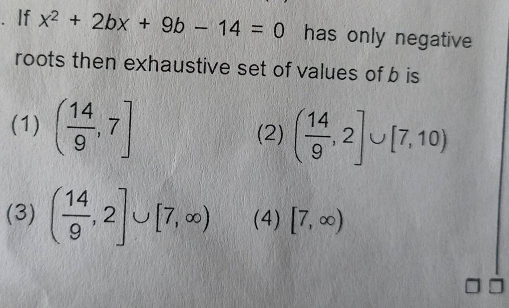 if-x2-2bx-9b-14-0-has-only-negative-roots-then-exhaustive-set-of-values-o