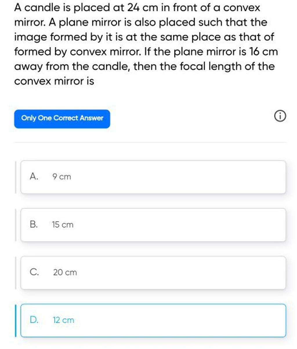 A candle is placed at 24 cm in front of a convex mirror. A plane mirror i..