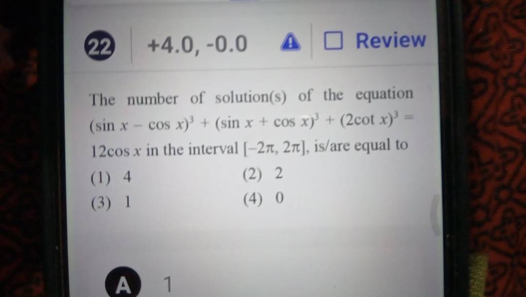 22+4.0,−0.0 Review The number of solution(s) of the equation (sinx−cos