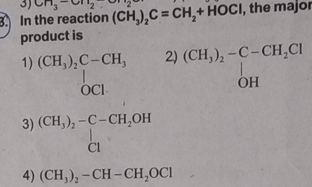 In The Reaction CH3 2 C CH2 HOCl The Major Product Is Filo   1668345801875 Iwxorcjx 3129451 