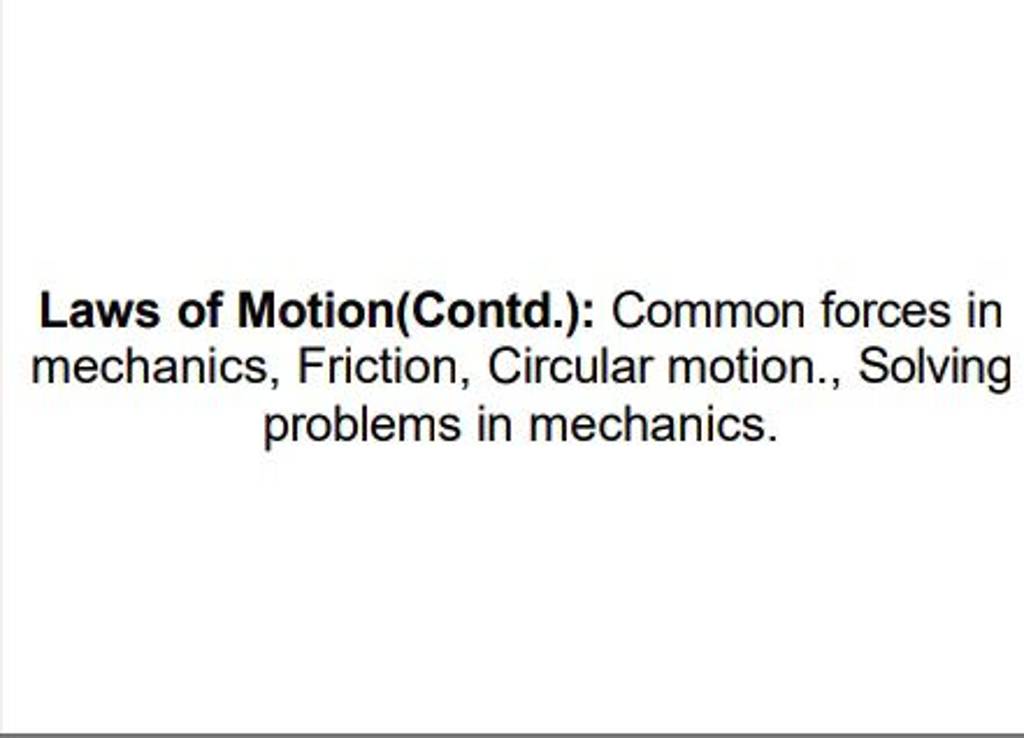 laws-of-motion-contd-common-forces-in-mechanics-friction-circular-mo