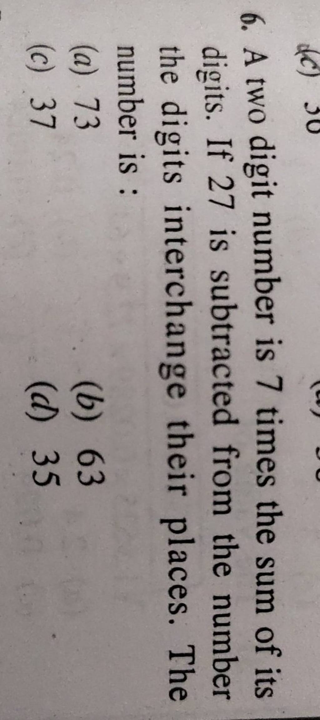 a-two-digit-number-is-7-times-the-sum-of-its-digits-if-27-is-subtracted