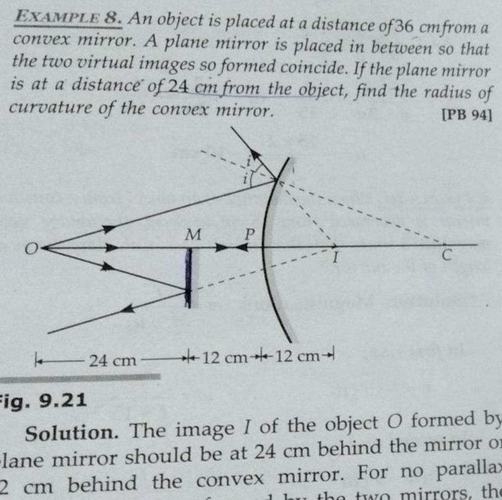 EXAMPLE 8. An object is placed at a distance of 36 cm from a convex mirro..