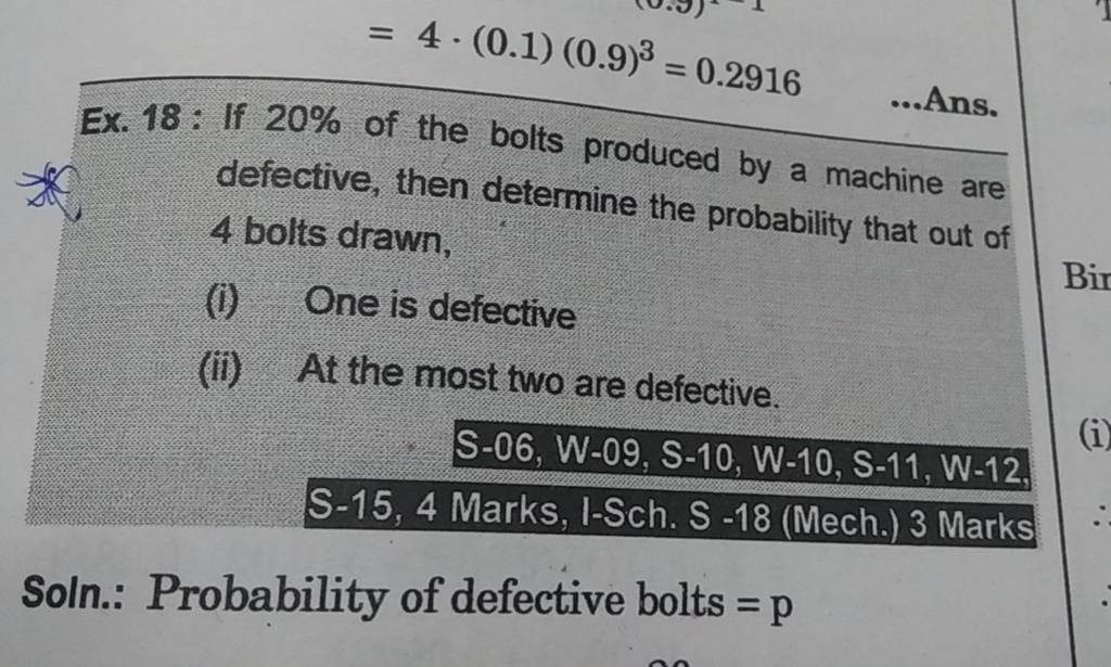 Ex. 18 If 20 of the bolts produced by a machine are defective, then de..