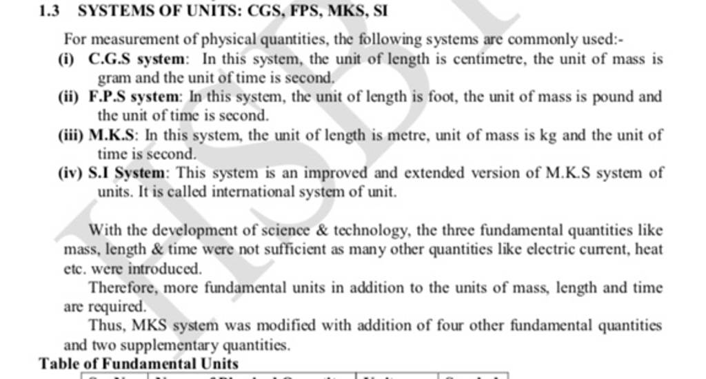 1.3 SYSTEMS OF UNITS CGS, FPS, MKS, SI For measurement of physical quant..