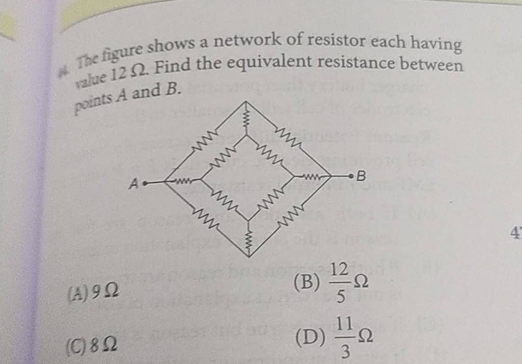 The figure shows a network of resistor each having value 12Ω. Find the eq..