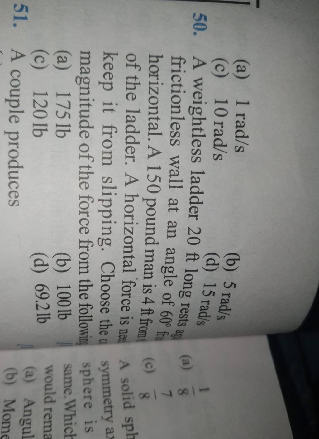 A weightless ladder 20ft long rests ag frictionless wall at an angle of 6..