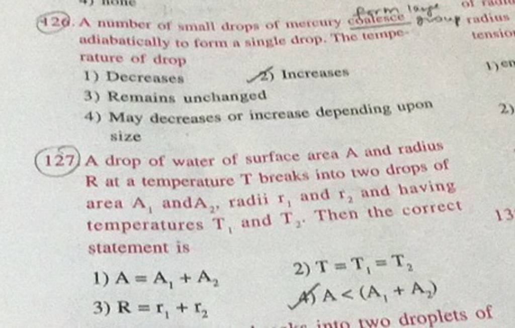 A drop of water of surface area A and radius R at a temperature T breaks..