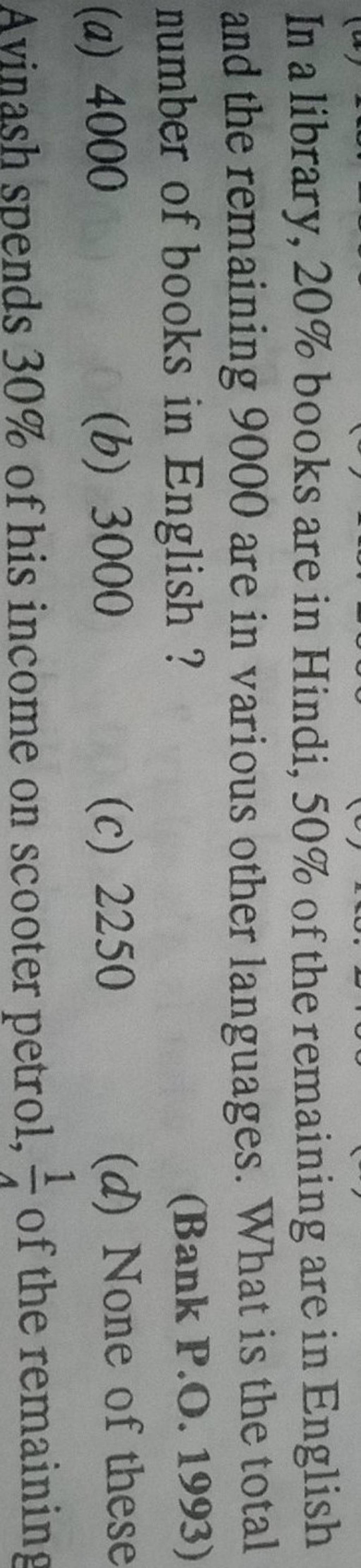 In a library, 20 books are in Hindi, 50 of the remaining are in English..