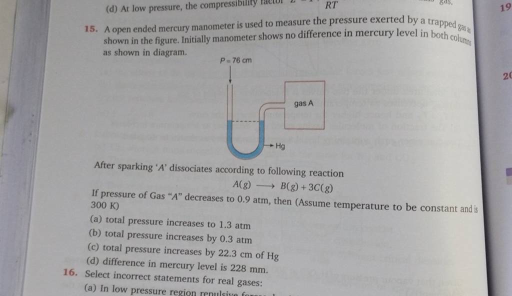 A open ended mercury manometer is used to measure the pressure exerted by..
