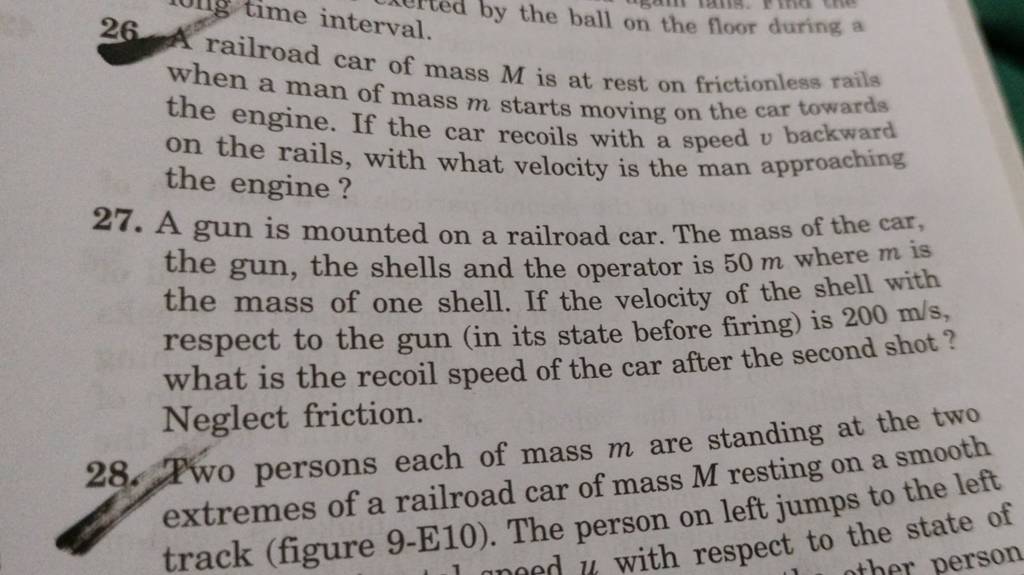 26. railroad car of mass M is at rest on frictionless rails when a man of..