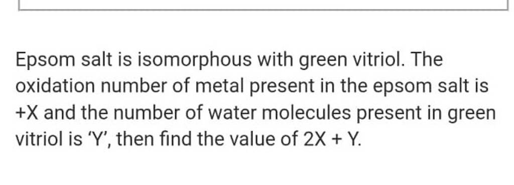 Epsom Salt Is Isomorphous With Green Vitriol The Oxidation Number Of Met 