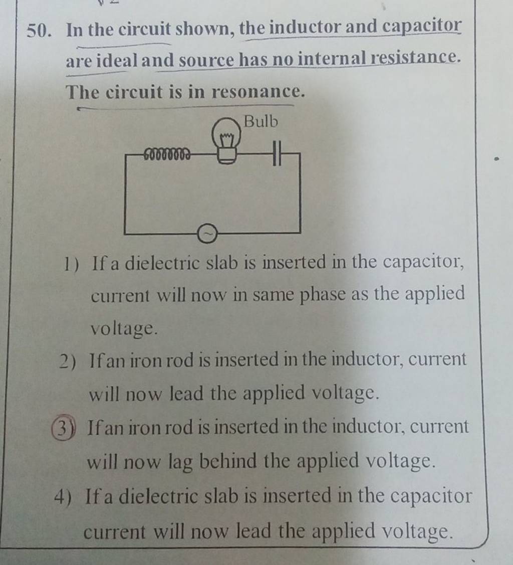 In the circuit shown, the inductor and capacitor are ideal and source has..