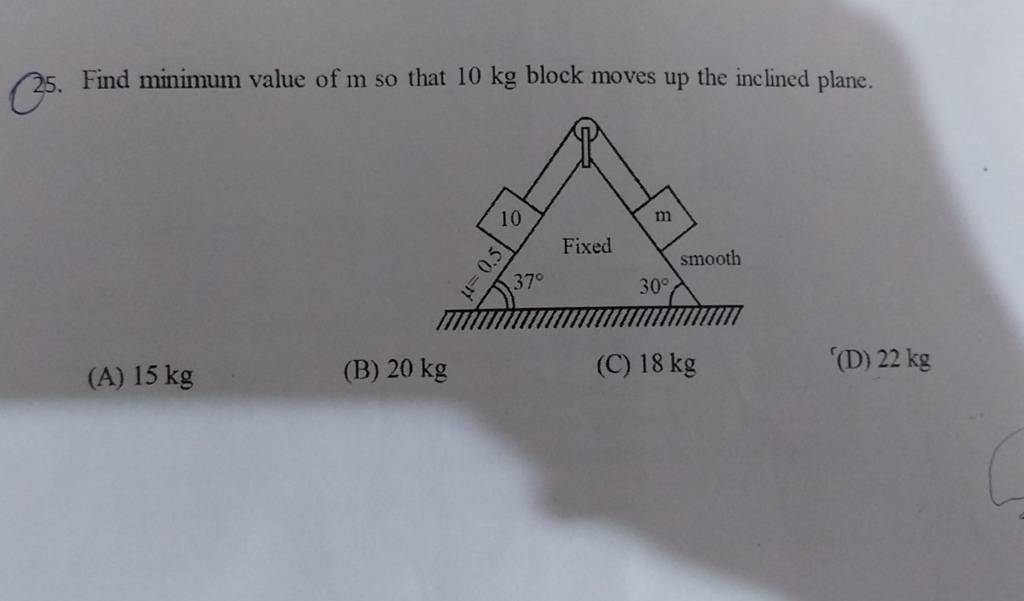 25-find-minimum-value-of-m-so-that-10-kg-block-moves-up-the-inclined-pla