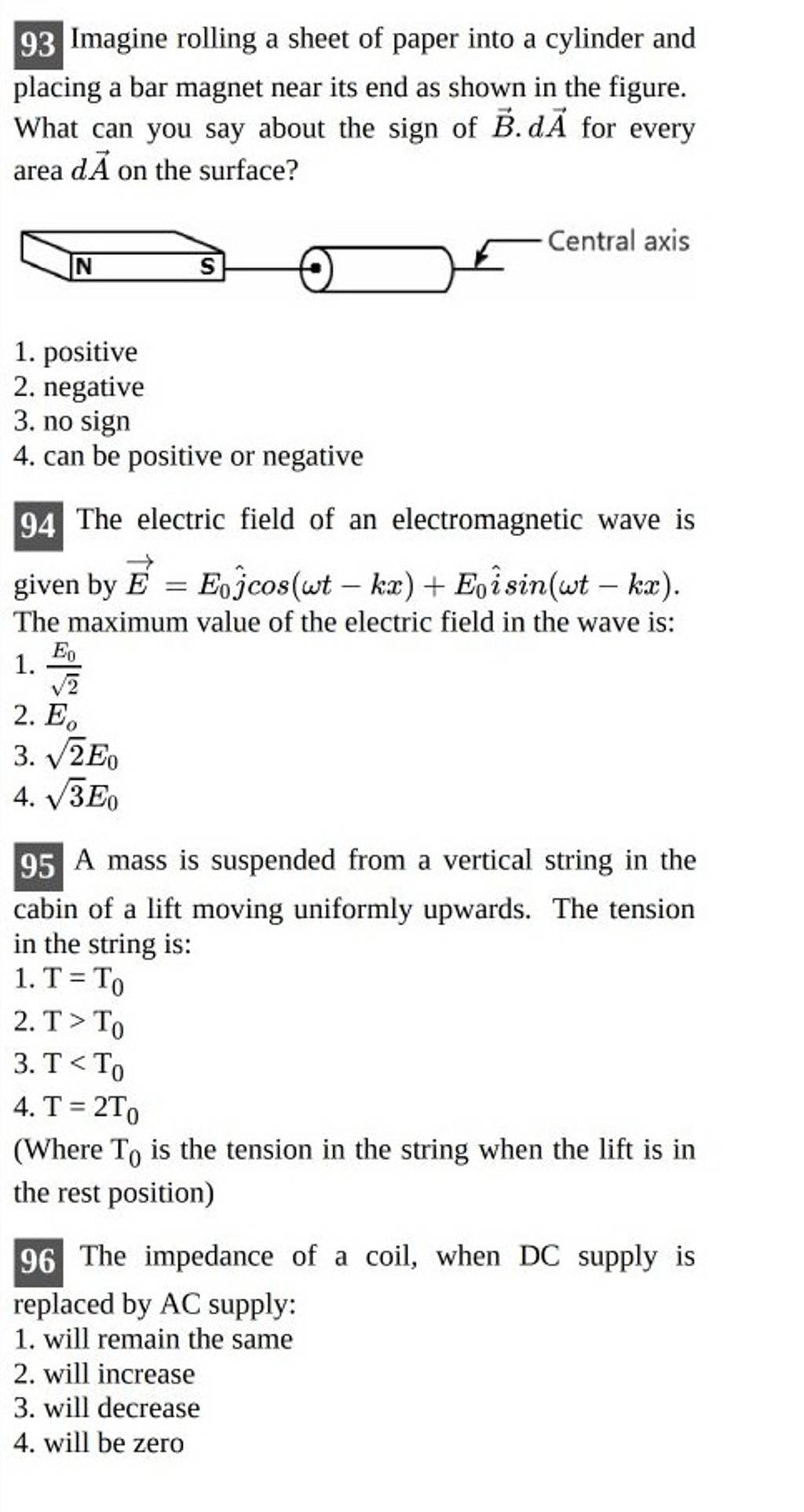 94 The electric field of an wave is given by E=E0 j^ cos(..