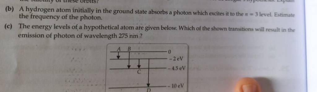 (b) A Hydrogen Atom Initially In The Ground State Absorbs A Photon Which