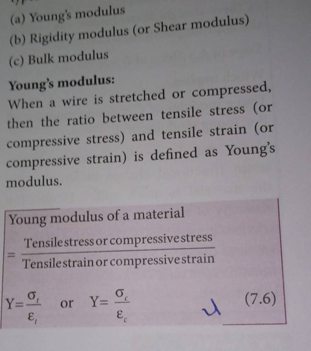 (a) Young's modulus (b) Rigidity modulus (or Shear modulus) (c) Bulk modu..