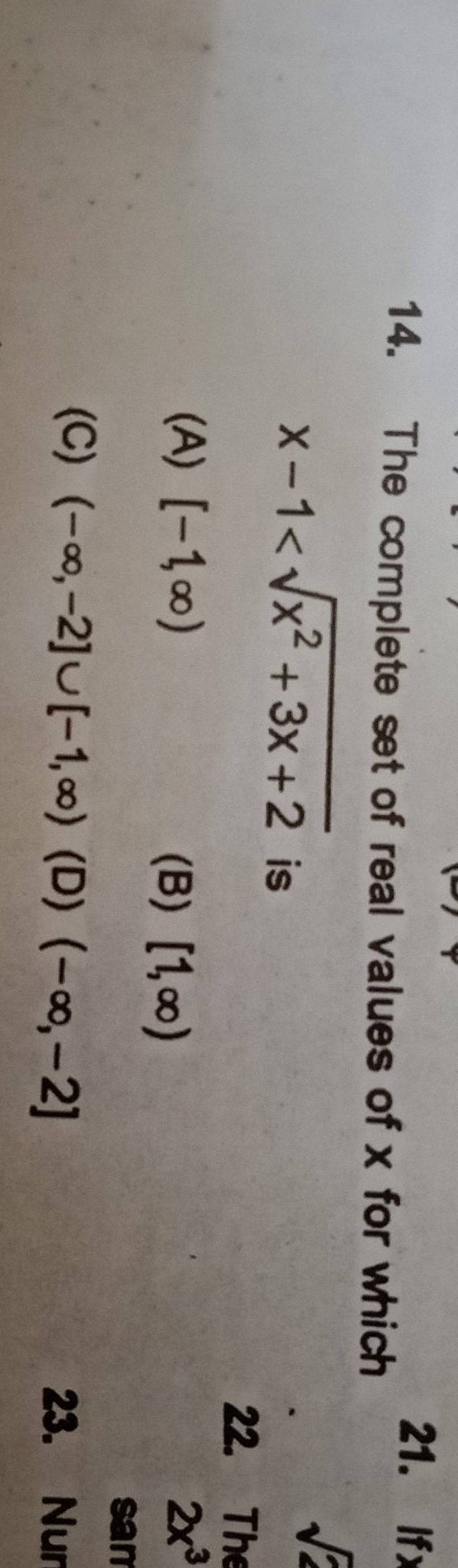 The complete set of real values of x for which x−1