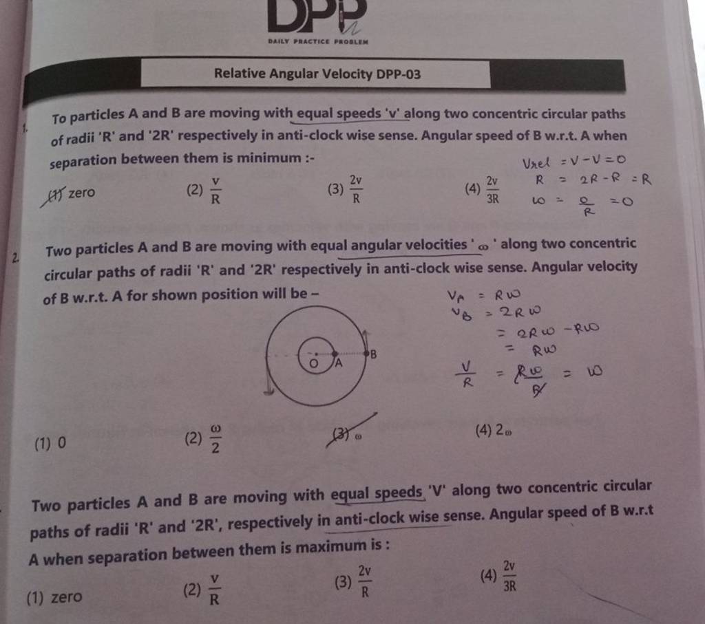 Two particles A and B are moving with equal angular velocities ' ω ' alon..