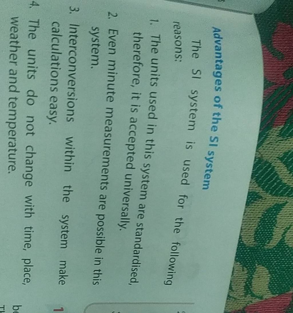 Advantages of the SI system The SI system is used for the following reaso..