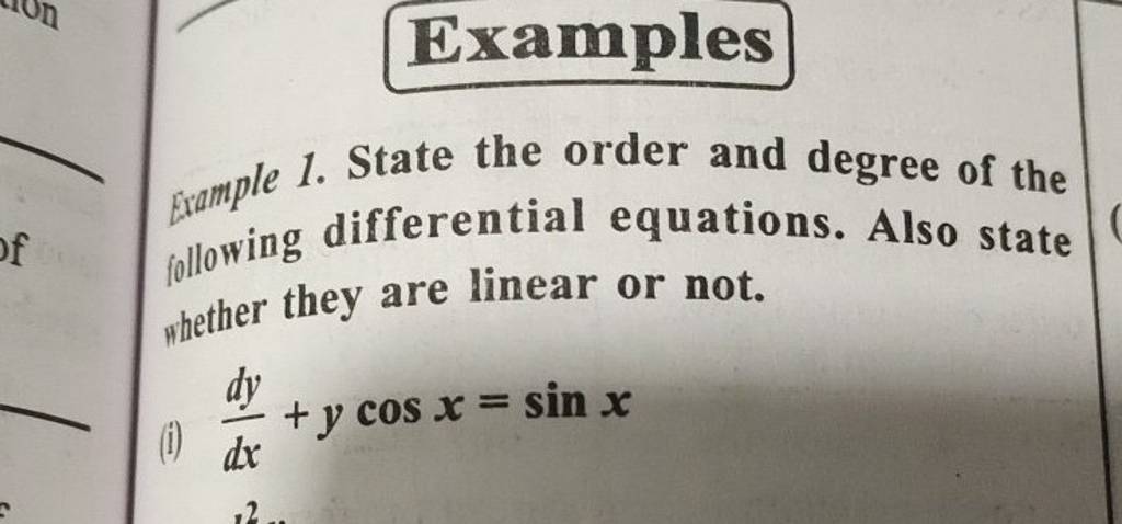 Examples
Example 1. State the order and degree of the following differ