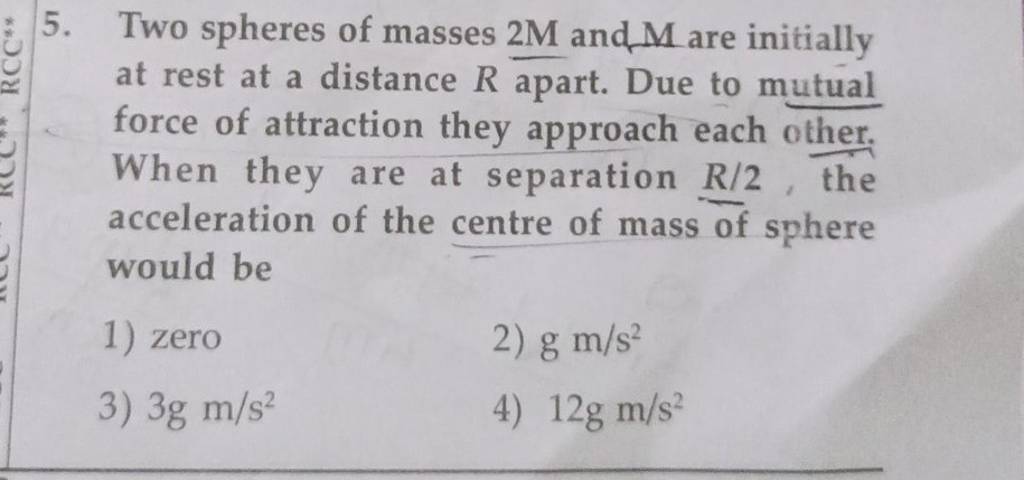 Two spheres of masses 2M and M are initially at rest at a distance R apar..