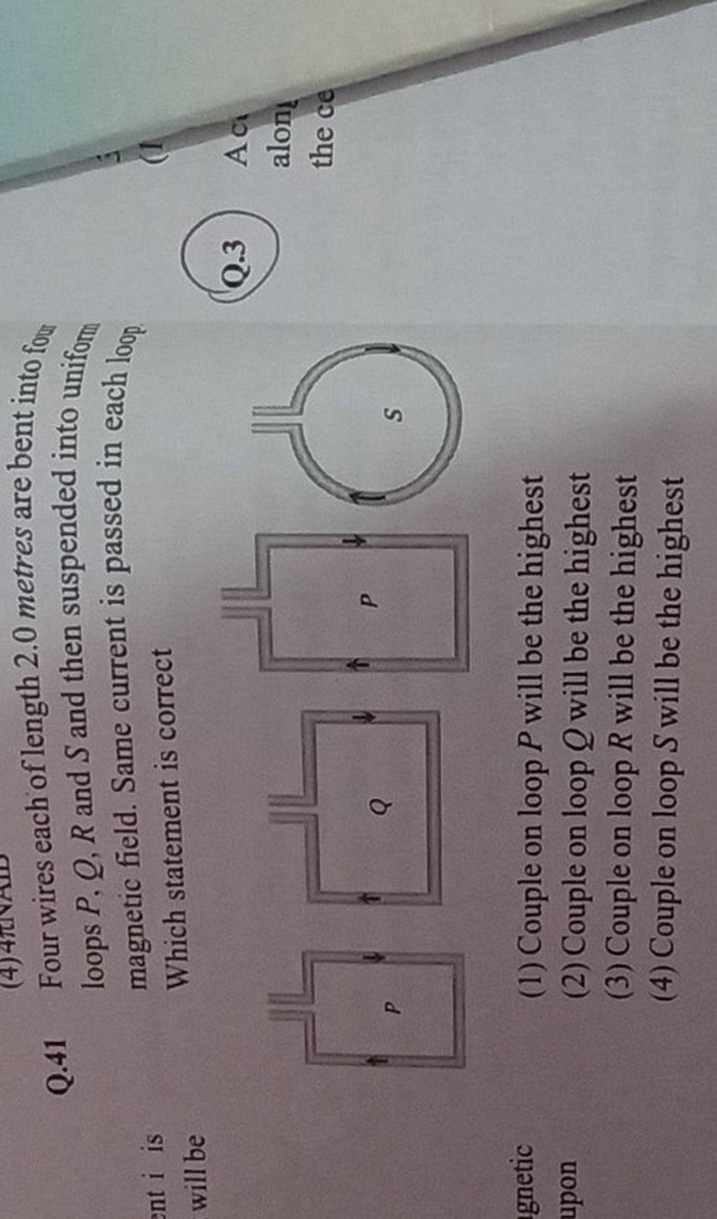 Q.41 Four wires each of length 2.0 metres are bent into f0 o loops P,Q,..