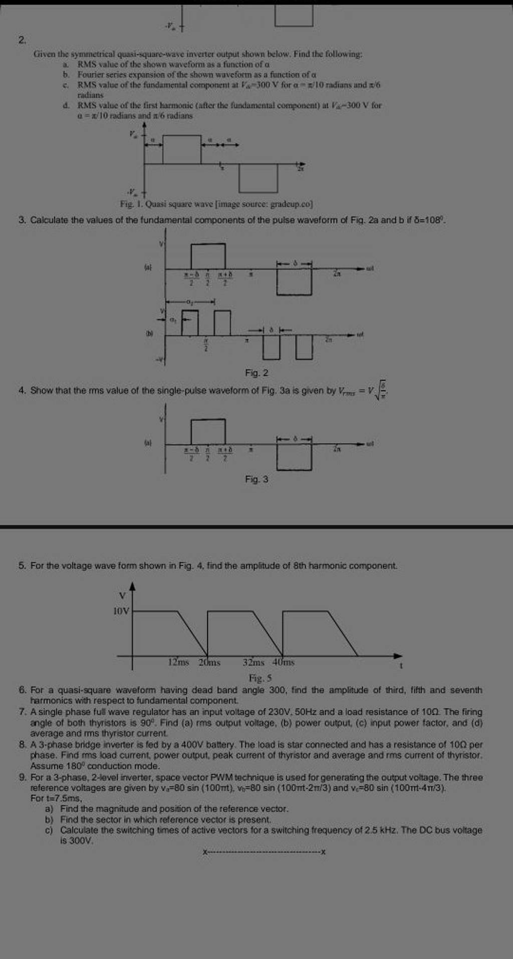 Given The Symetrieal Quaki Square Wave Inverter Output Shown Below Find