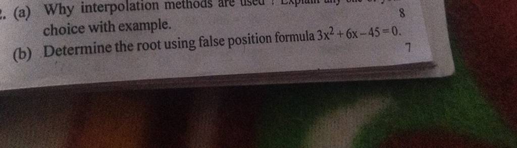 choice with example. (b) Determine the root using false position formula